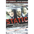 Static: Government Liars, Media Cheerleaders, and the People Who Fight Back