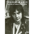 Tragic Magic: The Life of Traffic's Chris Wood