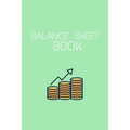 Balance Sheet Book: Log, Track, & Record Expenses & Income- With Columns For Financial Date, Description, Reference.: Budget Saver, 105 Pages, 6"x9".