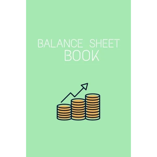 Balance Sheet Book: Log, Track, & Record Expenses & Income- With Columns For Financial Date, Description, Reference.: Budget Saver, 105 Pages, 6"x9".
