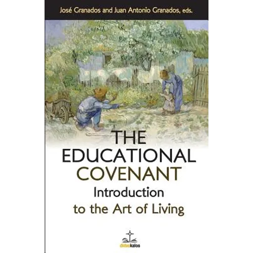 The Educational Covenant: Introduction to the Art of Living