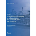 Sustainability, Challenges and Opportunities to Optimize Building Performance