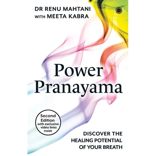 Power Pranayama - Second Edition with exclusive video link inside