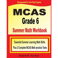 MCAS Grade 6 Summer Math Workbook: Essential Summer Learning Math Skills plus Two Complete MCAS Math Practice Tests