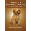 The Complete Australian Cobberdog And Australian Labradoodle