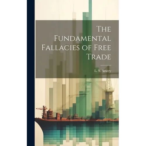 The Fundamental Fallacies of Free Trade