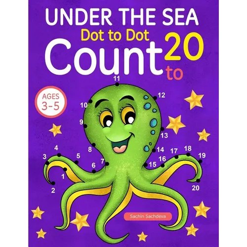 Under the Sea: Dot To Dot Count to 20 (Kids Ages 3-5)