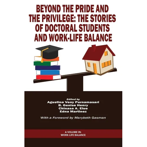 Beyond the Pride and the Privilege: The Stories of Doctoral Students and Work-Life Balance