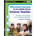 Differentiated Instruction for the Middle School Science Teacher: Activities and Strategies for an Inclusive Classroom