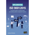 Implementing ISO 9001: 2015: A practical guide to busting myths surrounding quality management systems