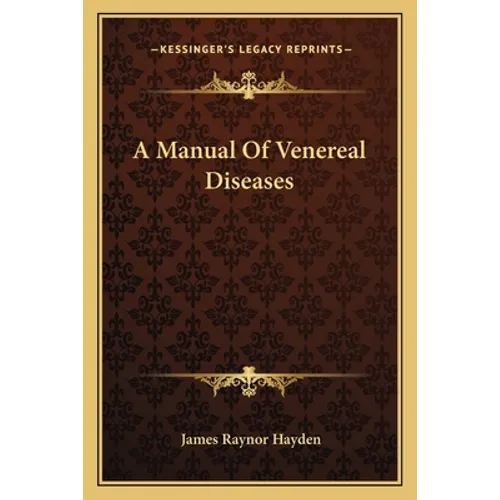 A Manual Of Venereal Diseases