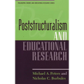 Poststructuralism and Educational Research