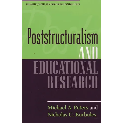 Poststructuralism and Educational Research