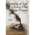 Coming of Age in a Town That Time Forgot
