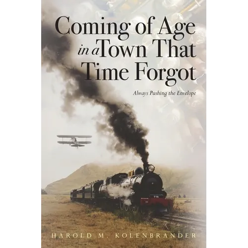 Coming of Age in a Town That Time Forgot
