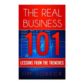The Real Business 101: Lessons From the Trenches