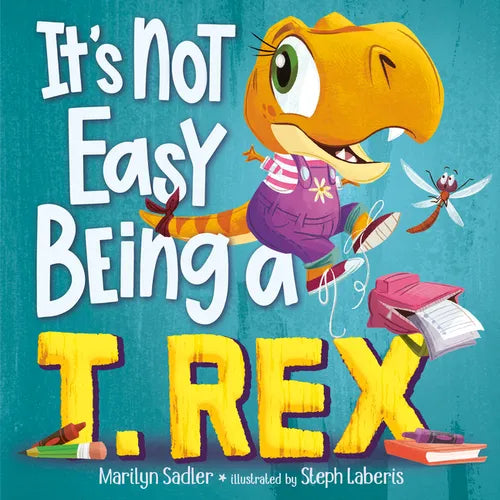 It's Not Easy Being a T. Rex: A Dinosaur Story