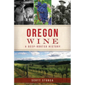 Oregon Wine: A Deep-Rooted History