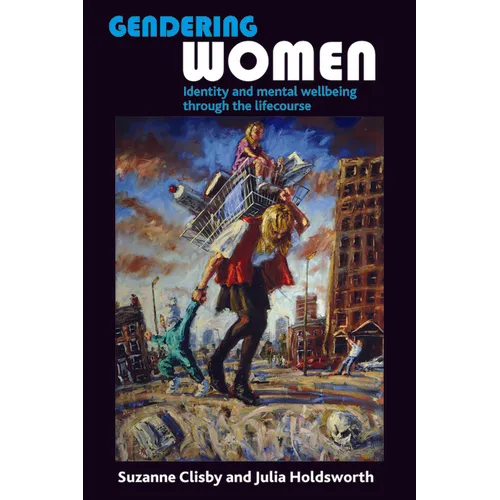 Gendering Women: Identity and Mental Wellbeing Through the Lifecourse