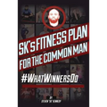 SK's Fitness Plan for the Common Man: #WhatWinnersDo