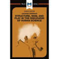 An Analysis of Jacques Derrida's Structure, Sign, and Play in the Discourse of the Human Sciences