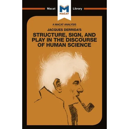 An Analysis of Jacques Derrida's Structure, Sign, and Play in the Discourse of the Human Sciences