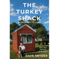 The Turkey Shack: A Journey to Love