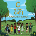 C is for Chi!: An Alphabet Book about Nigeria