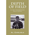 Depth of Field: An Army Photographers Year in Vietnam