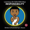 Learning Life Skills with Mya: Responsibility