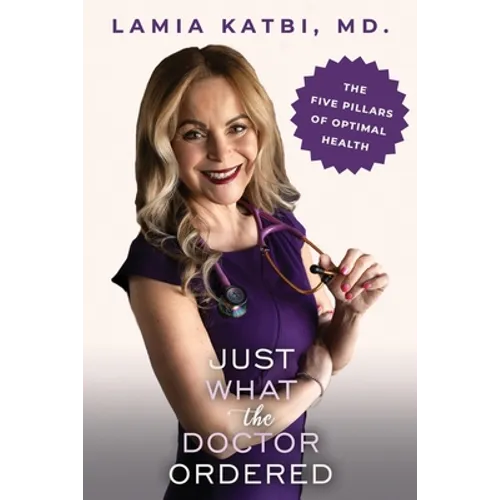 Just What the Doctor Ordered: The Five Pillars of Optimal Health