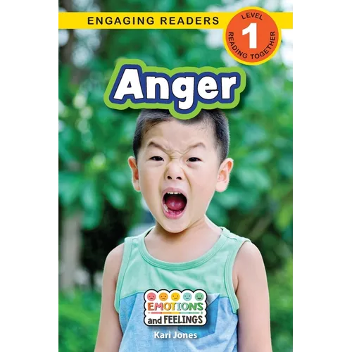 Anger: Emotions and Feelings (Engaging Readers, Level 1)