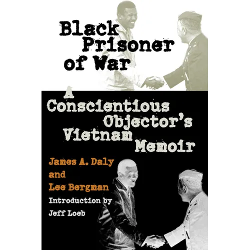 Black Prisoner of War: A Conscientious Objector's Vietnam Memoir