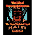 The Life of Toussaint L'Ouverture: The Negro Patriot of Hayti