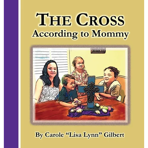 The Cross According to Mommy