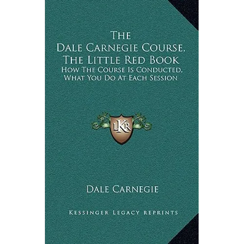 The Dale Carnegie Course, The Little Red Book: How The Course Is Conducted, What You Do At Each Session