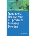 Translational Neuroscience of Speech and Language Disorders