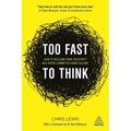 Too Fast to Think: How to Reclaim Your Creativity in a Hyper-Connected Work Culture