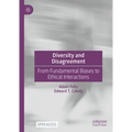 Diversity and Disagreement: From Fundamental Biases to Ethical Interactions