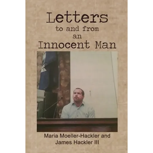 Letters to and from an Innocent Man