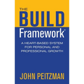 The BUILD Framework: A Heart-Based System for Personal and Professional Growth