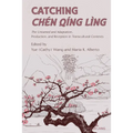 Catching Chen Qing Ling; The Untamed and Adaptation, Production, and Reception in Transcultural Contexts
