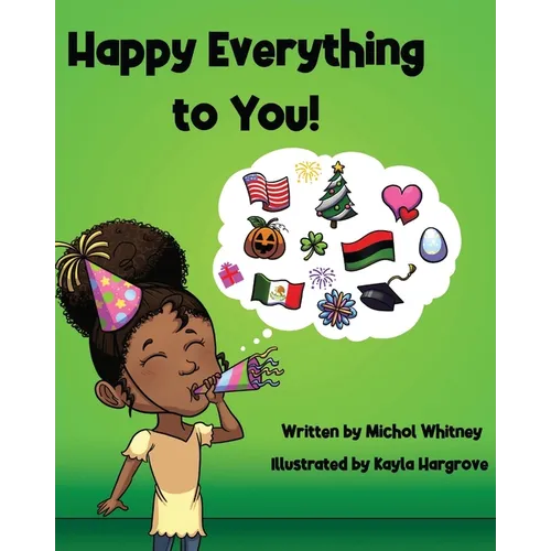 Happy Everything to You: A Celebration of Culture