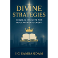 Divine Strategies: Biblical Insights for Modern Management