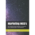 Marketing McQ's: 580 Frequently Asked Questions Are Answered from a Question Bank of 1600 Questions