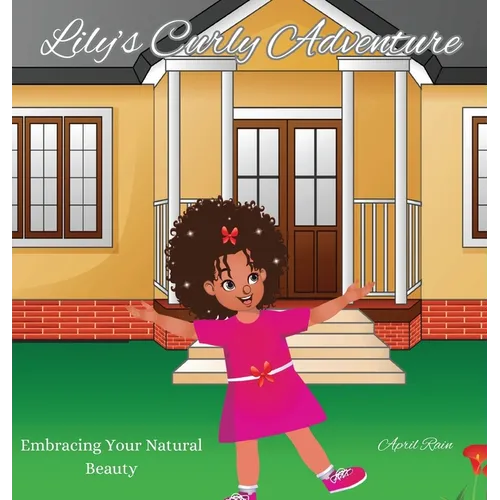 Lily's Curly Adventure: Embracing Your Natural Beauty