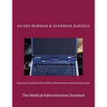 Newman's Certified Medical Office Administratve Assistant Study Guide: The Medical Administrative Standard