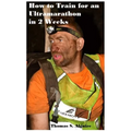 How to Train for an Ultramarathon in 2 Weeks