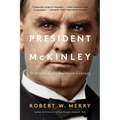 President McKinley: Architect of the American Century
