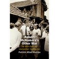 Robert McNamara's Other War: The World Bank and International Development